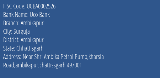 Uco Bank Ambikapur Branch Ambikapur IFSC Code UCBA0002526