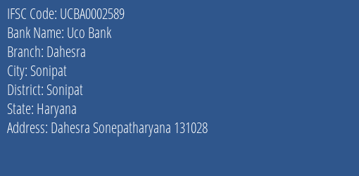 Uco Bank Dahesra Branch Sonipat IFSC Code UCBA0002589