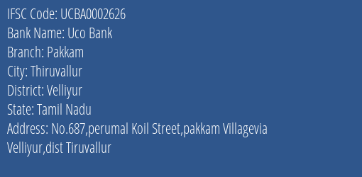 Uco Bank Pakkam Branch Velliyur IFSC Code UCBA0002626