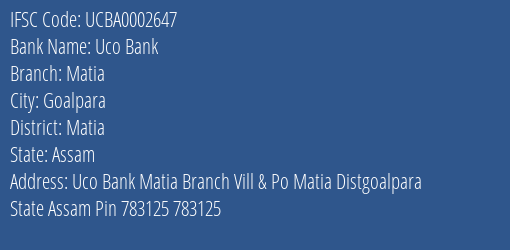 Uco Bank Matia Branch Matia IFSC Code UCBA0002647