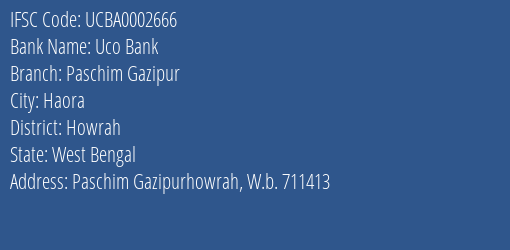 Uco Bank Paschim Gazipur Branch Howrah IFSC Code UCBA0002666