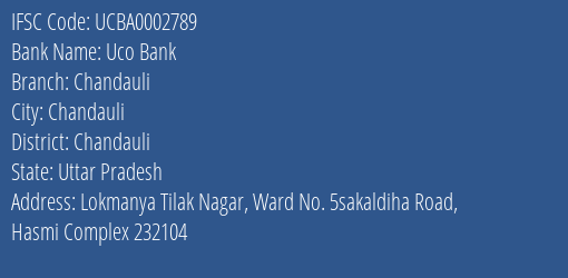 Uco Bank Chandauli Branch Chandauli IFSC Code UCBA0002789