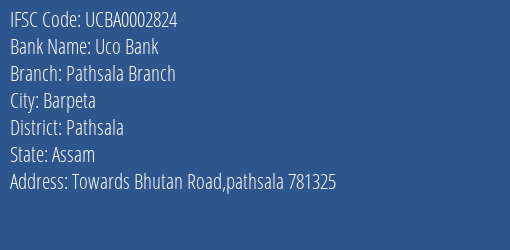 Uco Bank Pathsala Branch Branch Pathsala IFSC Code UCBA0002824