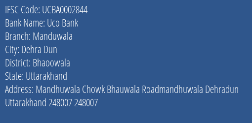 Uco Bank Manduwala Branch Bhaoowala IFSC Code UCBA0002844