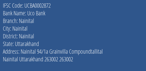 Uco Bank Nainital Branch Nainital IFSC Code UCBA0002872