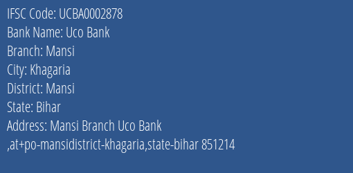 Uco Bank Mansi Branch Mansi IFSC Code UCBA0002878