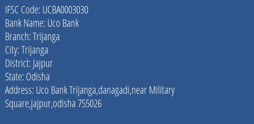 Uco Bank Trijanga Branch Jajpur IFSC Code UCBA0003030