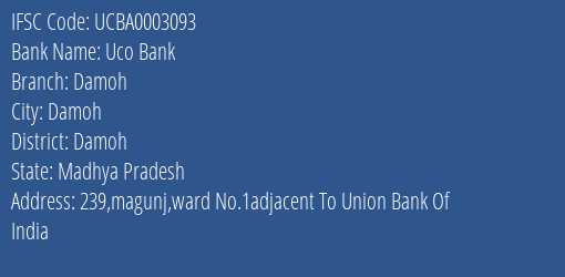 Uco Bank Damoh Branch Damoh IFSC Code UCBA0003093