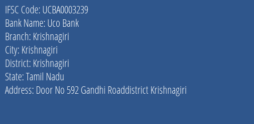 Uco Bank Krishnagiri Branch Krishnagiri IFSC Code UCBA0003239