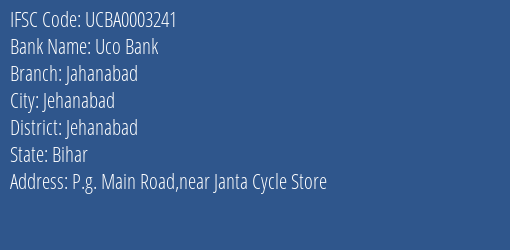 Uco Bank Jahanabad Branch Jehanabad IFSC Code UCBA0003241