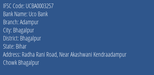 Uco Bank Adampur Branch Bhagalpur IFSC Code UCBA0003257