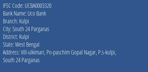 Uco Bank Kulpi Branch Kulpi IFSC Code UCBA0003320