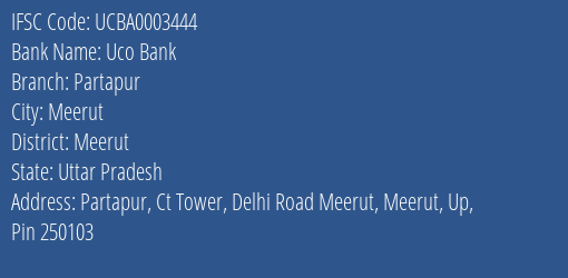 Uco Bank Partapur Branch Meerut IFSC Code UCBA0003444