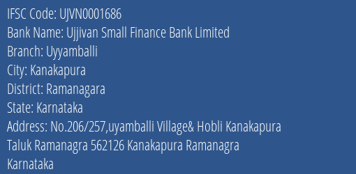 Ujjivan Small Finance Bank Uyyamballi Branch Ramanagara IFSC Code UJVN0001686