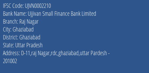 Ujjivan Small Finance Bank Limited Raj Nagar Branch, Branch Code 002210 & IFSC Code UJVN0002210