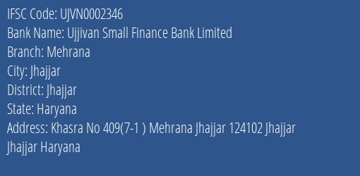 Ujjivan Small Finance Bank Mehrana Branch Jhajjar IFSC Code UJVN0002346