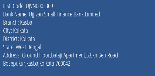 Ujjivan Small Finance Bank Kasba Branch Kolkata IFSC Code UJVN0003309