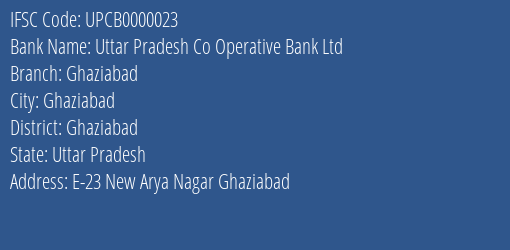 Uttar Pradesh Co Operative Bank Ltd Ghaziabad Branch, Branch Code 000023 & IFSC Code UPCB0000023
