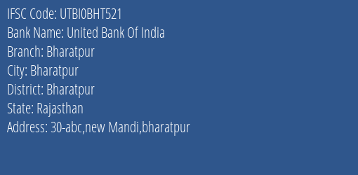United Bank Of India Bharatpur Branch, Branch Code BHT521 & IFSC Code UTBI0BHT521