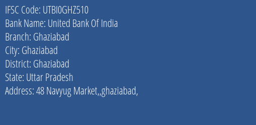 United Bank Of India Ghaziabad Branch, Branch Code GHZ510 & IFSC Code UTBI0GHZ510