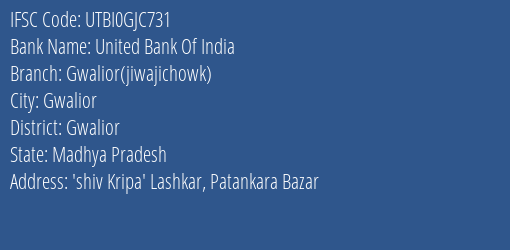 United Bank Of India Gwalior Jiwajichowk Branch, Branch Code GJC731 & IFSC Code UTBI0GJC731
