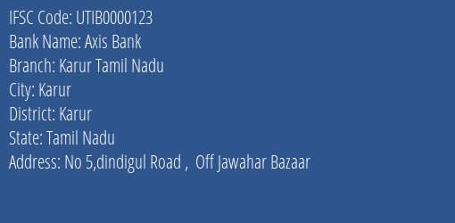 Axis Bank Karur Tamil Nadu Branch, Branch Code 000123 & IFSC Code UTIB0000123