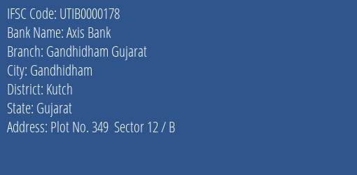 Axis Bank Gandhidham Gujarat Branch, Branch Code 000178 & IFSC Code UTIB0000178