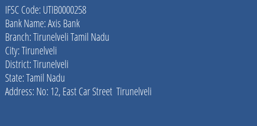 Axis Bank Tirunelveli Tamil Nadu Branch, Branch Code 000258 & IFSC Code UTIB0000258