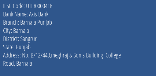 Axis Bank Barnala Punjab Branch Sangrur IFSC Code UTIB0000418