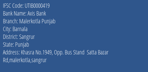 Axis Bank Malerkotla Punjab Branch Sangrur IFSC Code UTIB0000419