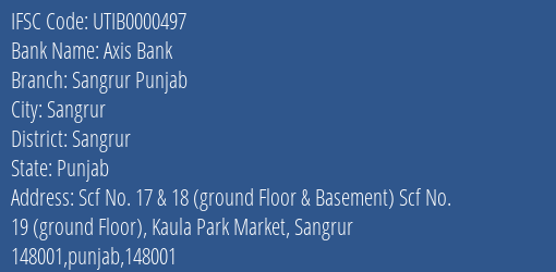 Axis Bank Sangrur Punjab Branch Sangrur IFSC Code UTIB0000497