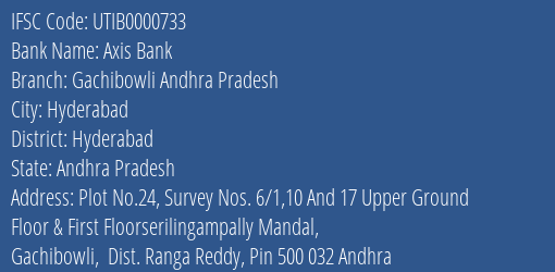 Axis Bank Gachibowli Andhra Pradesh Branch Hyderabad IFSC Code UTIB0000733