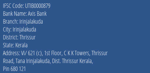 Axis Bank Irinjalakuda Branch, Branch Code 000879 & IFSC Code UTIB0000879