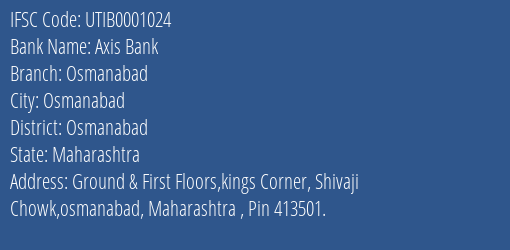 Axis Bank Osmanabad Branch, Branch Code 001024 & IFSC Code UTIB0001024