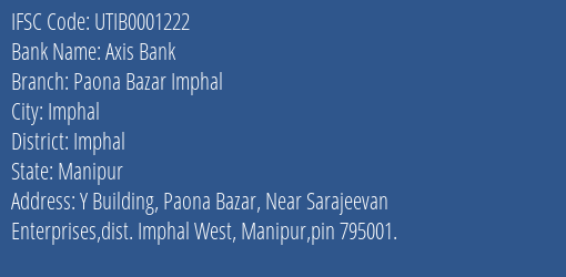 Axis Bank Paona Bazar Imphal Branch, Branch Code 001222 & IFSC Code UTIB0001222