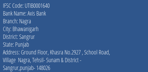 Axis Bank Nagra Branch Sangrur IFSC Code UTIB0001640