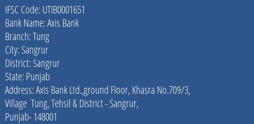 Axis Bank Tung Branch Sangrur IFSC Code UTIB0001651