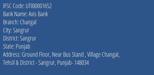 Axis Bank Changal Branch Sangrur IFSC Code UTIB0001652