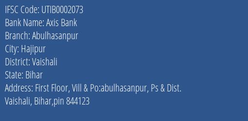 Axis Bank Abulhasanpur Branch Vaishali IFSC Code UTIB0002073