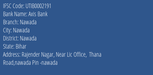 Axis Bank Nawada Branch Nawada IFSC Code UTIB0002191