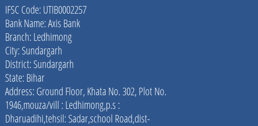 Axis Bank Ledhimong Branch Sundargarh IFSC Code UTIB0002257