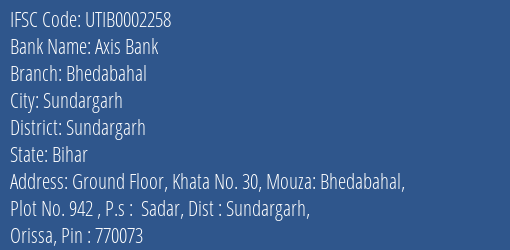 Axis Bank Bhedabahal Branch Sundargarh IFSC Code UTIB0002258