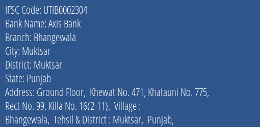 Axis Bank Bhangewala Branch Muktsar IFSC Code UTIB0002304