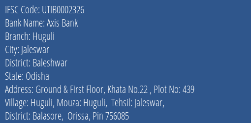 Axis Bank Huguli Branch, Branch Code 002326 & IFSC Code Utib0002326
