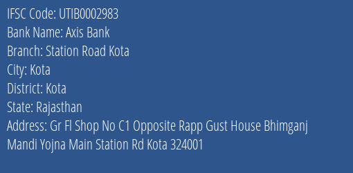 Axis Bank Station Road Kota Branch Kota IFSC Code UTIB0002983