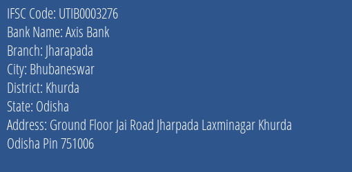 Axis Bank Jharapada Branch, Branch Code 003276 & IFSC Code Utib0003276