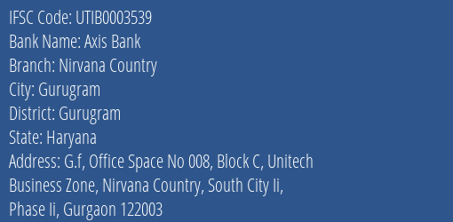 Axis Bank Nirvana Country Branch, Branch Code 003539 & IFSC Code UTIB0003539