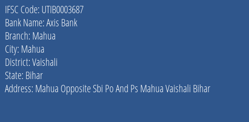 Axis Bank Mahua Branch Vaishali IFSC Code UTIB0003687