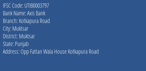 Axis Bank Kotkapura Road Branch Muktsar IFSC Code UTIB0003797