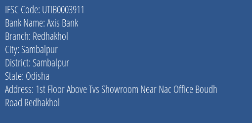 Axis Bank Redhakhol Branch, Branch Code 003911 & IFSC Code Utib0003911